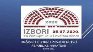 DRAVNO IZBORNO POVJERENSTVO REPUBLIKE HRVATSKE svibanj 2020 AKTIVNO