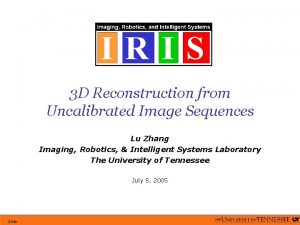 3 D Reconstruction from Uncalibrated Image Sequences Lu