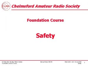 Chelmsford Amateur Radio Society Foundation Course Safety Chelmsford