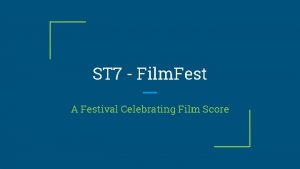 ST 7 Film Fest A Festival Celebrating Film