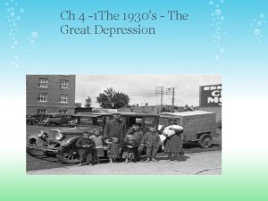 Ch 4 1 The 1930s The Great Depression