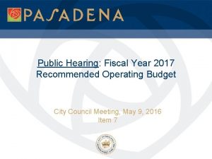 Public Hearing Fiscal Year 2017 Recommended Operating Budget