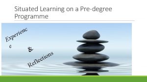 Situated Learning on a Predegree Programme c n