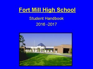 Fort Mill High School Student Handbook 2016 2017