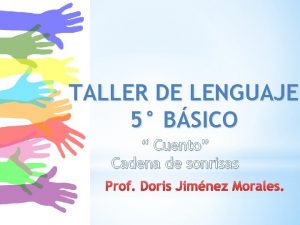 TALLER DE LENGUAJE 5 BSICO Cuento Cadena de