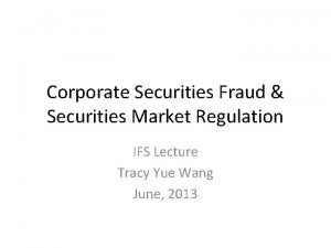 Corporate Securities Fraud Securities Market Regulation IFS Lecture