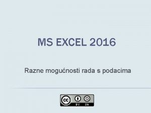 MS EXCEL 2016 Razne mogunosti rada s podacima