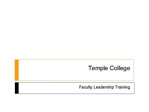 Temple College Faculty Leadership Training Faculty Credentials FACULTY