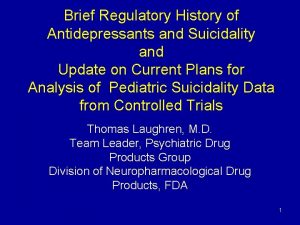 Brief Regulatory History of Antidepressants and Suicidality and