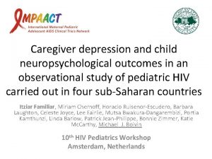 Caregiver depression and child neuropsychological outcomes in an