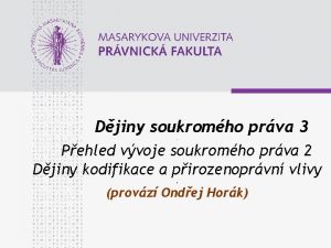 Djiny soukromho prva 3 Pehled vvoje soukromho prva