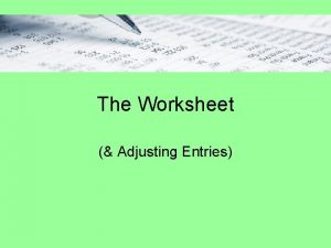 The Worksheet Adjusting Entries Homework check Page 308