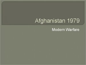 Afghanistan 1979 Modern Warfare The Cold War Both