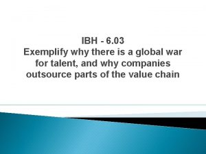 IBH 6 03 Exemplify why there is a