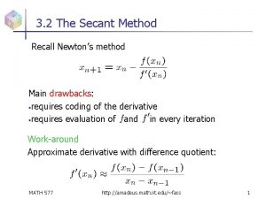 3 2 The Secant Method Recall Newtons method