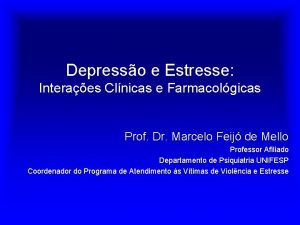 Depresso e Estresse Interaes Clnicas e Farmacolgicas Prof