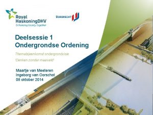 Deelsessie 1 Ondergrondse Ordening Themabijeenkomst ondergrondvisie Denken zonder