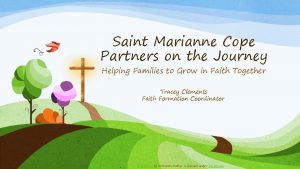 Saint Marianne Cope Partners on the Journey Helping