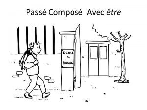 Pass Compos Avec tre ALLER tre participe pass