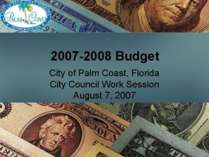 2007 2008 Budget City of Palm Coast Florida