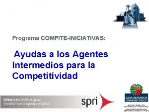 Programa COMPITEINICIATIVAS Ayudas a los Agentes Intermedios para