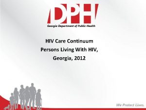 HIV Care Continuum Persons Living With HIV Georgia