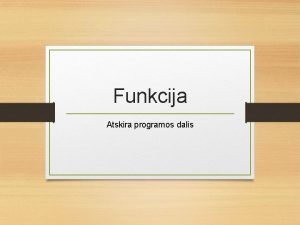 Funkcija Atskira programos dalis 10 pamokos udaviniai Susipainsite