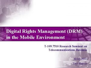 Digital Rights Management DRM in the Mobile Environment