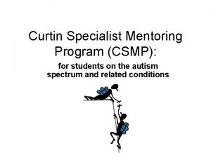 Curtin Specialist Mentoring Program CSMP for students on