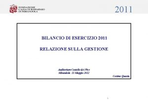 2011 BILANCIO DI ESERCIZIO 2011 RELAZIONE SULLA GESTIONE