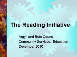 The Reading Initiative Argyll and Bute Council Community