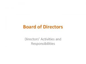 Board of Directors Activities and Responsibilities Basic Framework