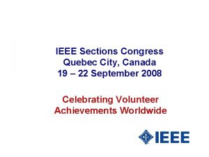 IEEE Sections Congress Quebec City Canada 19 22