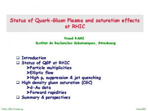 Status of QuarkGluon Plasma and saturation effects at