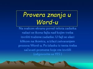 Provera znanja u Wordu Na svakom ekranu pored