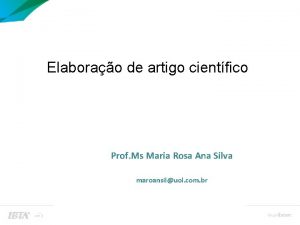 Elaborao de artigo cientfico Prof Maria Rosa Prof