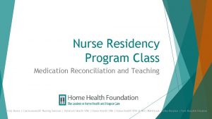 Nurse Residency Program Class Medication Reconciliation and Teaching