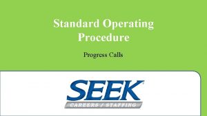 Standard Operating Procedure Progress Calls Agenda Introduction Procedure