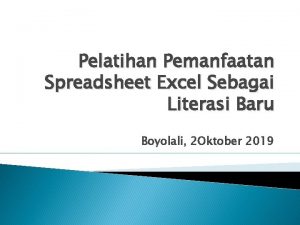 Pelatihan Pemanfaatan Spreadsheet Excel Sebagai Literasi Baru Boyolali