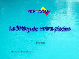 Prsente Cliquez pour dfiler ou automatique Ma piscine