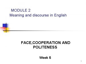 MODULE 2 Meaning and discourse in English FACE