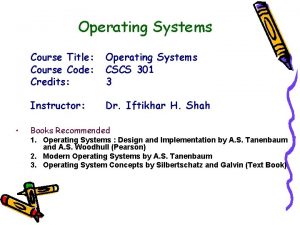 Operating Systems Course Title Course Code Credits Operating