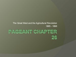 The Great West and the Agricultural Revolution 1865