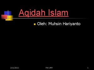 Aqidah Islam n 2112022 Oleh Muhsin Hariyanto FAIUMY