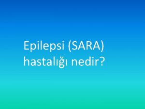 Epilepsi SARA hastal nedir YANLI NANILAR Epileptik saral