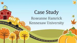Case Study Roseanne Hamrick Kennesaw University GA PreK