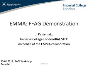 EMMA FFAG Demonstration J Pasternak Imperial College LondonRAL