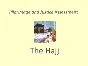 Pilgrimage and Justice Assessment The Hajj Hajj Radio