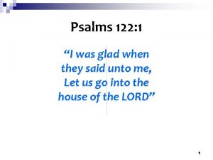 Psalms 122 1 I was glad when they