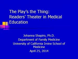The Plays the Thing Readers Theater in Medical